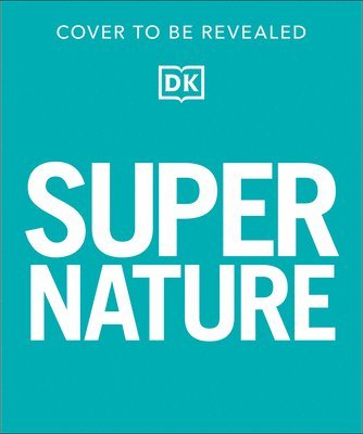 DK - Super Nature Encyclopedia, Inbunden. Tillgänglighet: Lägg i varukorg