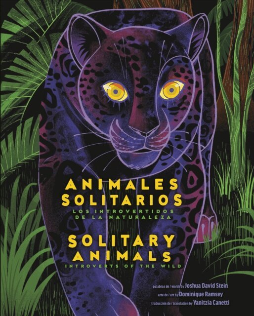 Joshua David Stein - Solitary Animals: Introverts of the Wild/Animales solitarios: Los introvertidos de la naturaleza(Bilingual English-Spanish Edition), E-bok