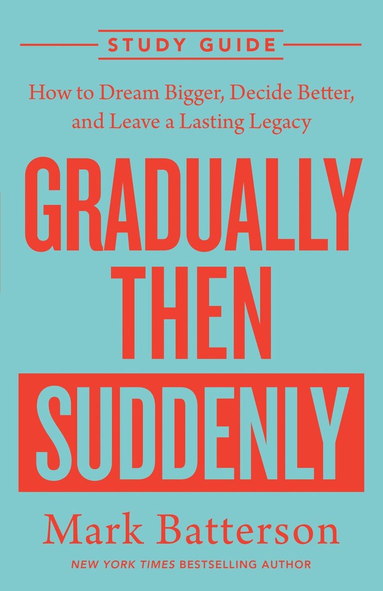 Mark Batterson - Gradually Then Suddenly Study Guide, Häftad