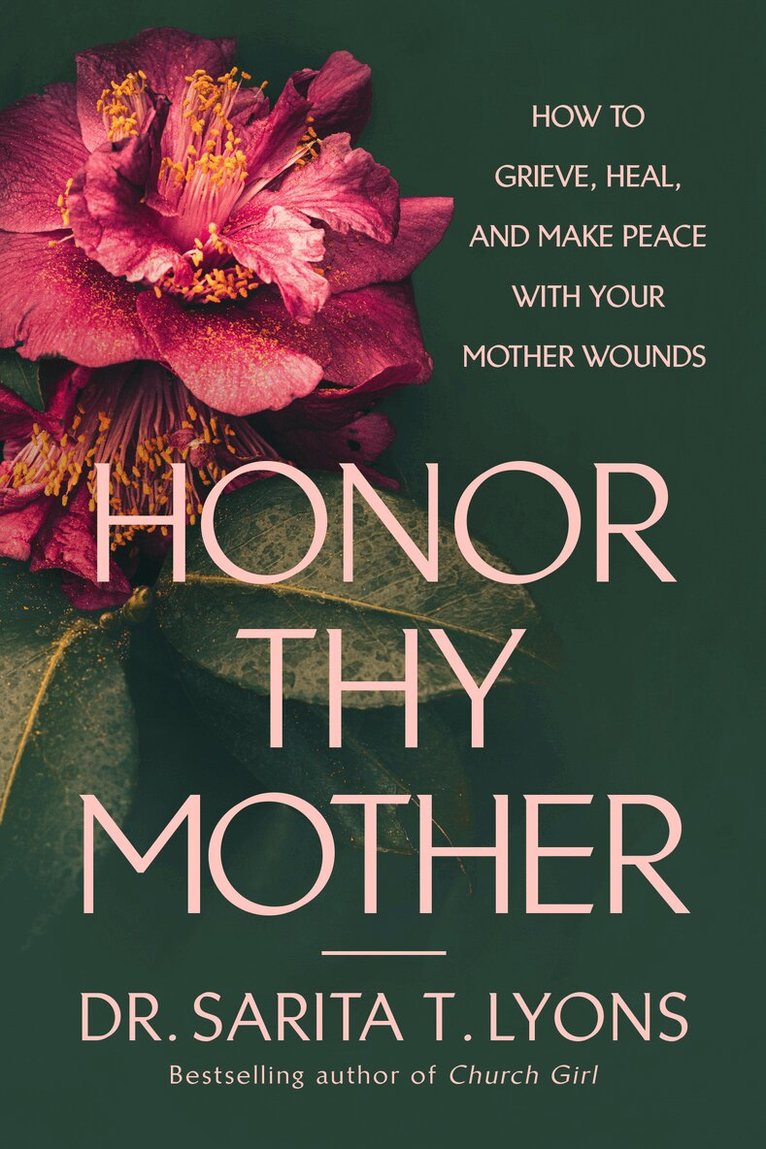 Sarita T. Lyons - Honor Thy Mother, Inbunden