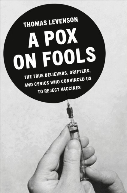 Thomas Levenson - Pox on Fools, E-bok