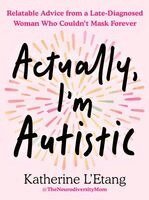 Actually, I'm Austistic