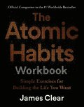 The Atomic Habits Workbook: Official Companion to the #1 Worldwide Bestseller