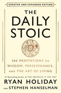 The Daily Stoic 10th Anniversary Edition: 366 Meditations on Wisdom, Perseverance, and the Art of Living