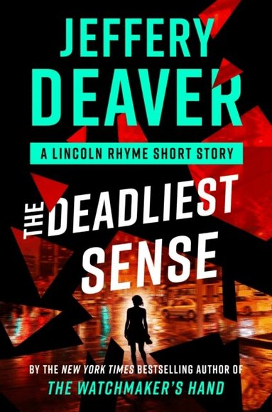 Jeffery Deaver - Deadliest Sense, E-bok