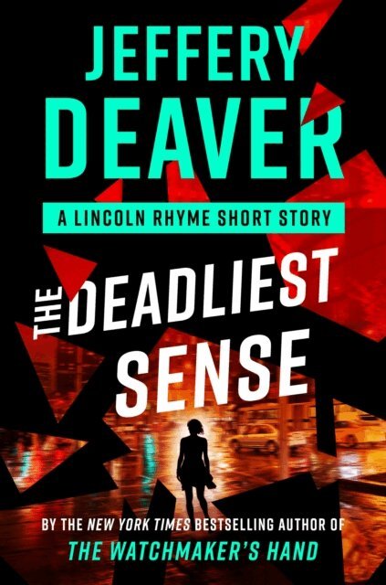 Jeffery Deaver - Deadliest Sense, E-bok