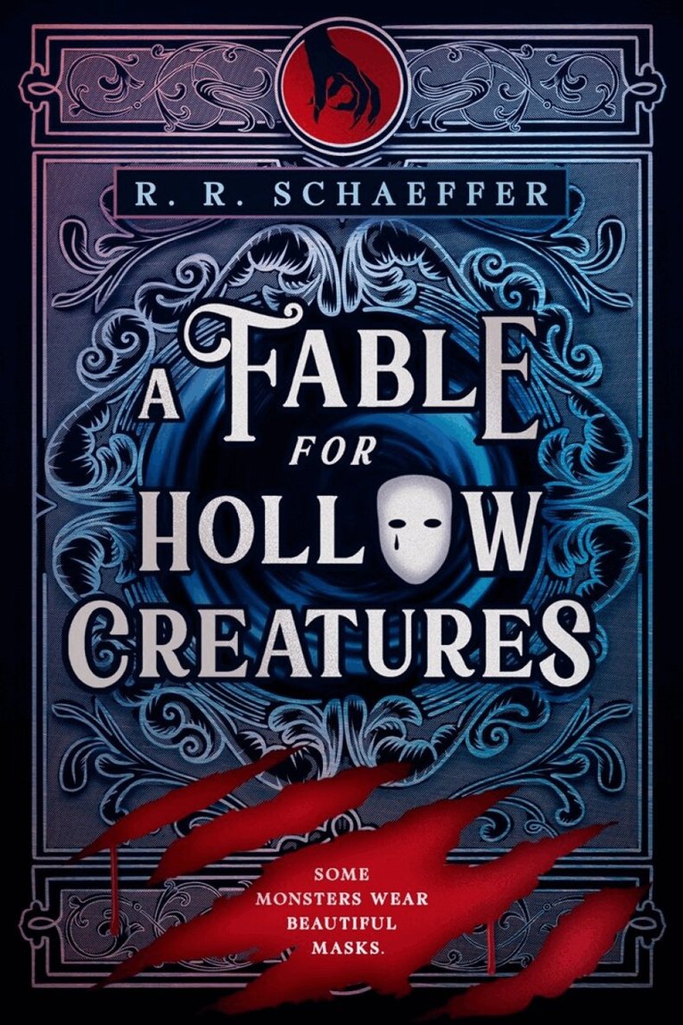 R. R. Schaeffer - Fable for Hollow Creatures, Inbunden