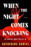 Katherine Daniel - When the Night Comes Knocking, Inbunden