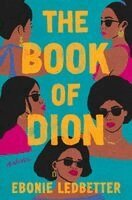 Ebonie Ledbetter - The Book of Dion, Inbunden