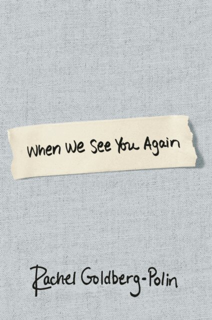Rachel Goldberg-Polin - When We See You Again, E-bok