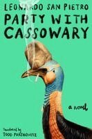 Leonardo San Pietro - Party with Cassowary, Inbunden