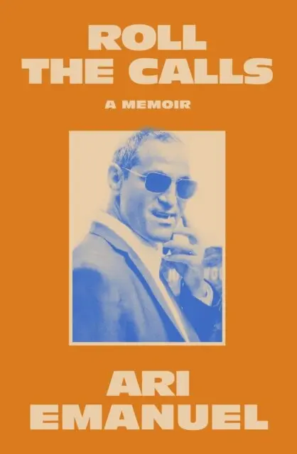 Ari Emanuel - Roll the Calls, E-bok. Tillgänglighet: Lägg i varukorg