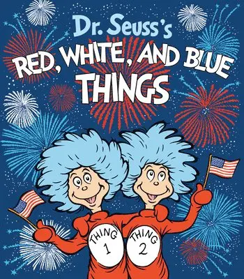 Theodor S. Geisel - Dr. Seuss's Red, White, and Blue Things, Kartonnage. Tillgänglighet: Lägg i varukorg