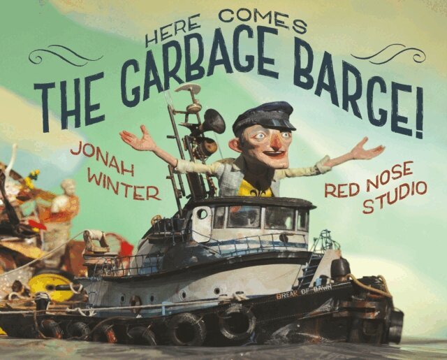 Jonah Winter - Here Comes the Garbage Barge!, E-bok