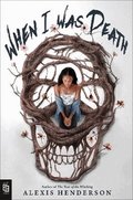 When I Was Death