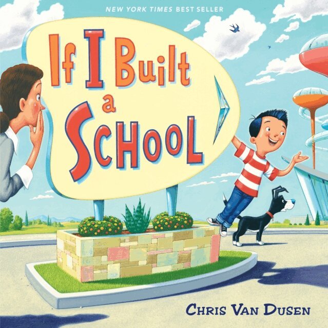 Chris Van Dusen - If I Built a School, E-bok