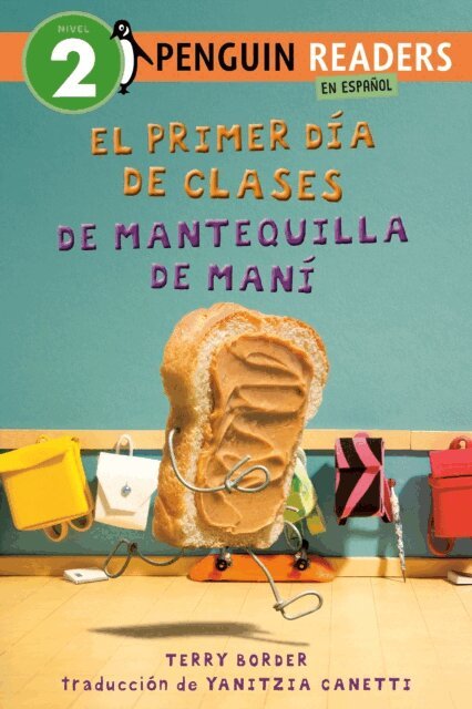 Terry Border - El primer d a de clases de Mantequilla de Man  (Peanut Butter's First Day of School Spanish Edition), E-bok