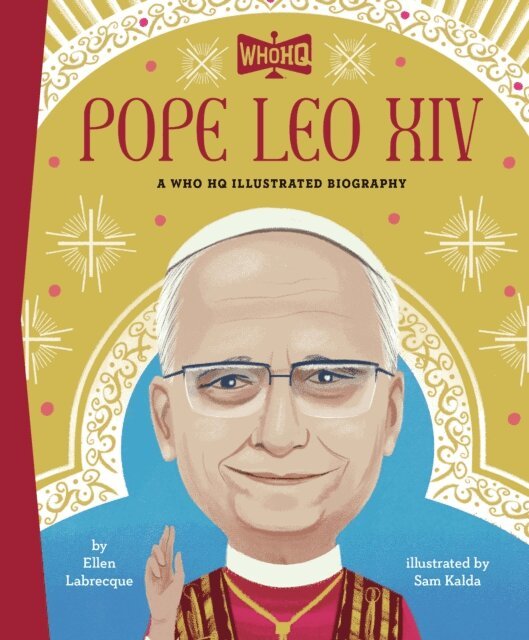Sam Kalda, Ellen Labrecque - Pope Leo XIV: A Who HQ Illustrated Biography, E-bok. Tillgänglighet: Lägg i varukorg