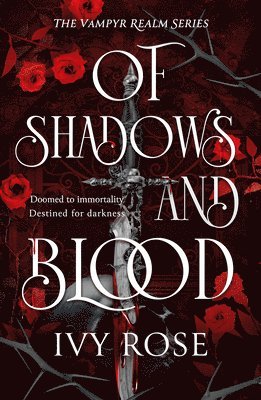 Ivy Rose - Of Shadows and Blood: The Blood-Thirsty Romantasy Debut for Fans of Quicksilver, Häftad