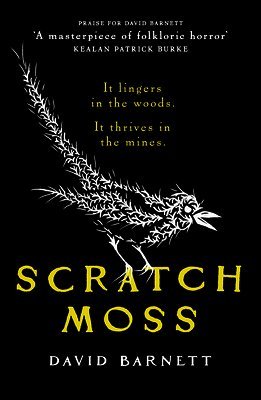 David Barnett - Scratch Moss: The Most Original Folk Horror Novel of the Year from the Author of Withered Hill, Häftad