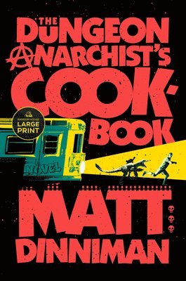 Matt Dinniman - The Dungeon Anarchist's Cookbook, Häftad