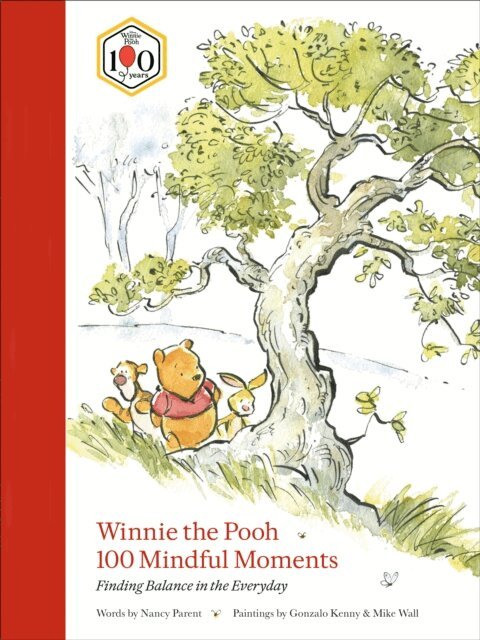 Nancy Parent - Winnie the Pooh 100 Mindful Moments, E-bok