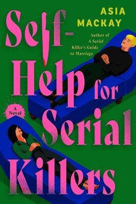 Asia MacKay - Self-Help for Serial Killers, Inbunden