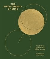DK - The Encyclopedia of Wine: A Definitive Guide to the World of Wine, Inbunden