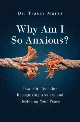Tracey Marks - Why Am I So Anxious?, Häftad. Tillgänglighet: Lägg i varukorg