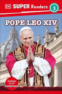 DK - DK Super Readers Level 3 Pope Leo XIV, Häftad