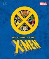 Stephen Wiacek - Marvel X-Men the Ultimate Guide, Inbunden