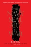 Rob Roy, Chris Lawson - Navy SEAL Art of War, Häftad. Tillgänglighet: Lägg i varukorg