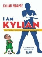 Kylian Mbappé - I Am Kylian: The True Story of an International Soccer Champion, Häftad. Tillgänglighet: Lägg i varukorg