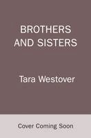 Tara Westover - Brothers and Sisters, Häftad. Tillgänglighet: Kommande