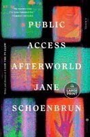 Jane Schoenbrun - Public Access Afterworld, Häftad
