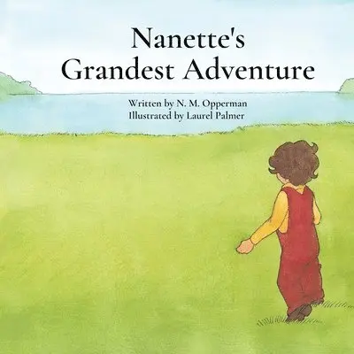 Nanette Opperman - Nanette's Grandest Adventure, Häftad. Tillgänglighet: Lägg i varukorg