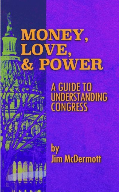 Jim McDermott - Money, Love, & Power, E-bok