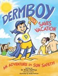 Dermboy Saves Vacation