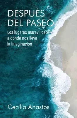 Cecilia Anastos - Después del paseo, Häftad. Tillgänglighet: Lägg i varukorg