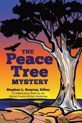 Stephen L. Brayton - The Peace Tree Mystery, Häftad