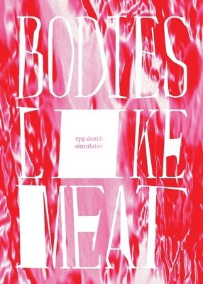 Bodies Like Meat, Häftad
