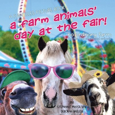 Stephanie Matolyak, Deborah Bailey - Farm Animals' Day At The Fair, Häftad