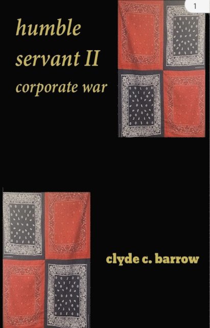 Clyde C Barrow - humble servant II corporate war, E-bok