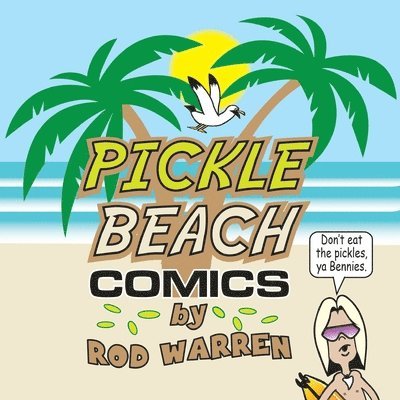 Rod Warren - Pickle Beach Comics, Häftad. Tillgänglighet: Lägg i varukorg