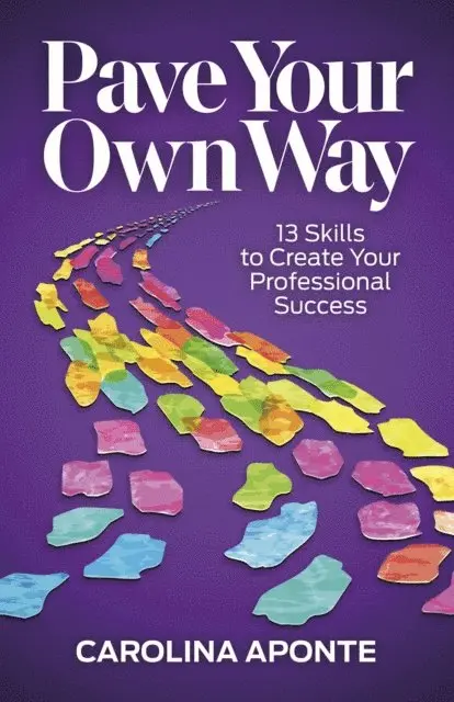 Carolina Aponte - Pave Your Own Way, E-bok. Tillgänglighet: Lägg i varukorg
