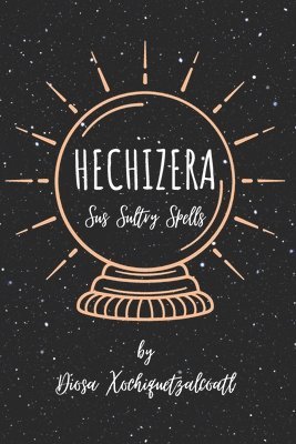 Diosa Xochiquetzalcoatl, Masiel M Corona Santos - Hechizera, Häftad