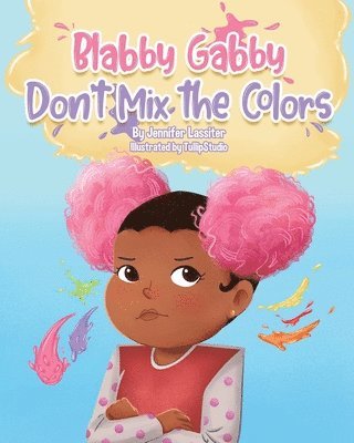 Jennifer Lauren Lassiter - Blabby Gabby Don't mix the colors, Häftad