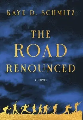 Kaye D Schmitz - Road Renounced, Inbunden. Tillgänglighet: Lägg i varukorg