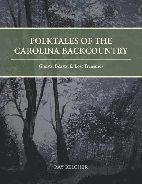 Ray Belcher - Folktales of the Carolina Backcountry, E-bok. Tillgänglighet: Lägg i varukorg