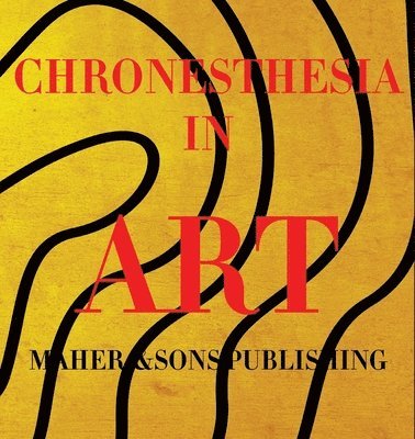 Leticia Maher - Chronesthesia in Art, Häftad. Tillgänglighet: Lägg i varukorg